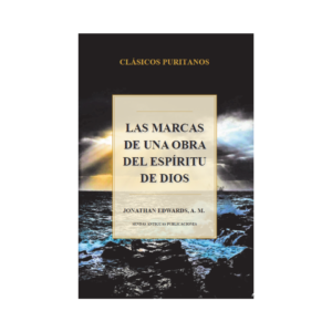LAS MARCAS DE UNA OBRA DEL ESPÍRITU DE DIOS - Impreso tapa blanda